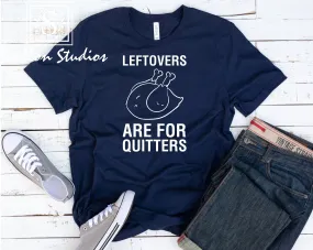 leftovers are for quitters